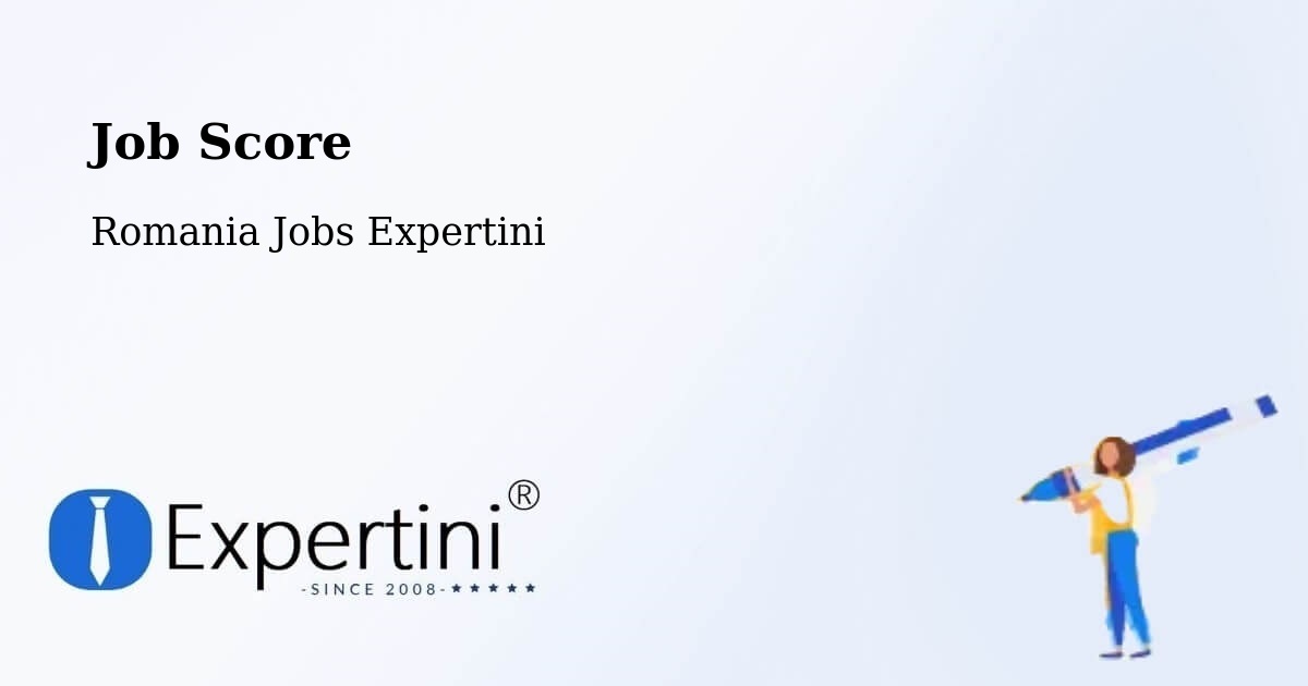 Job Score & Job Description Score Tool – Lovrin - Romania Jobs Expertini