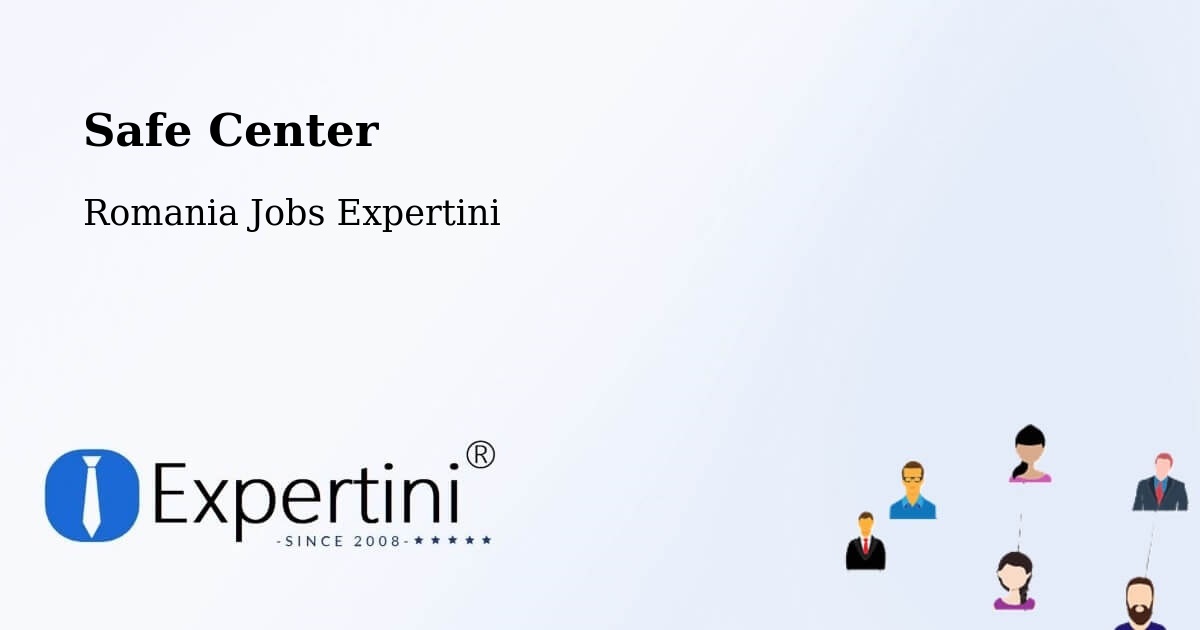 Safety Center – Lovrin - Romania Jobs Expertini
